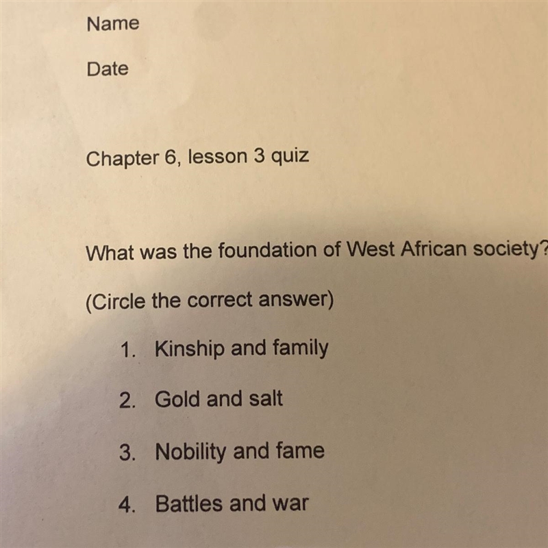 What was the foundation of West African society? 1. Kinship and family 2. Gold and-example-1