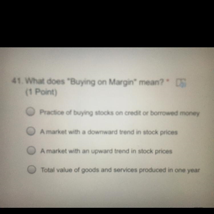 What does "Buying on Margin" mean? (5 points)-example-1