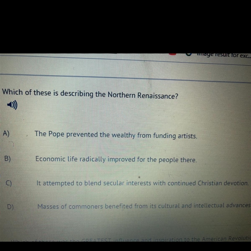 Which of these is describing the northern renaissance A) The Pope prevented the wealthy-example-1