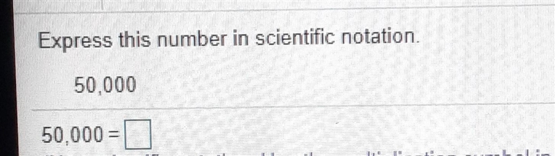 Express this number in scientific notation. 50,000 50,000 =​-example-1