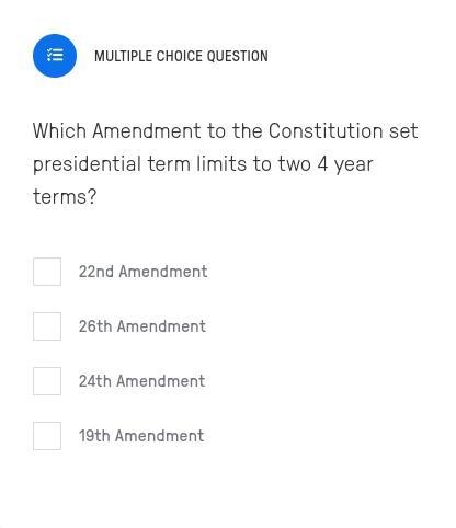 Which Amendment to the Constitution set presidential term limits to two 4 year terms-example-1