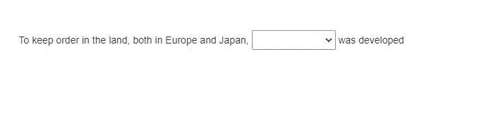 The choices are: A: Manor System B: Institutions C: Feudalism D: Clans i hate world-example-1