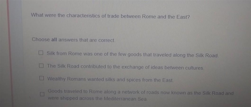 What were the characteristics of trade between Rome and the East? Choose all answers-example-1