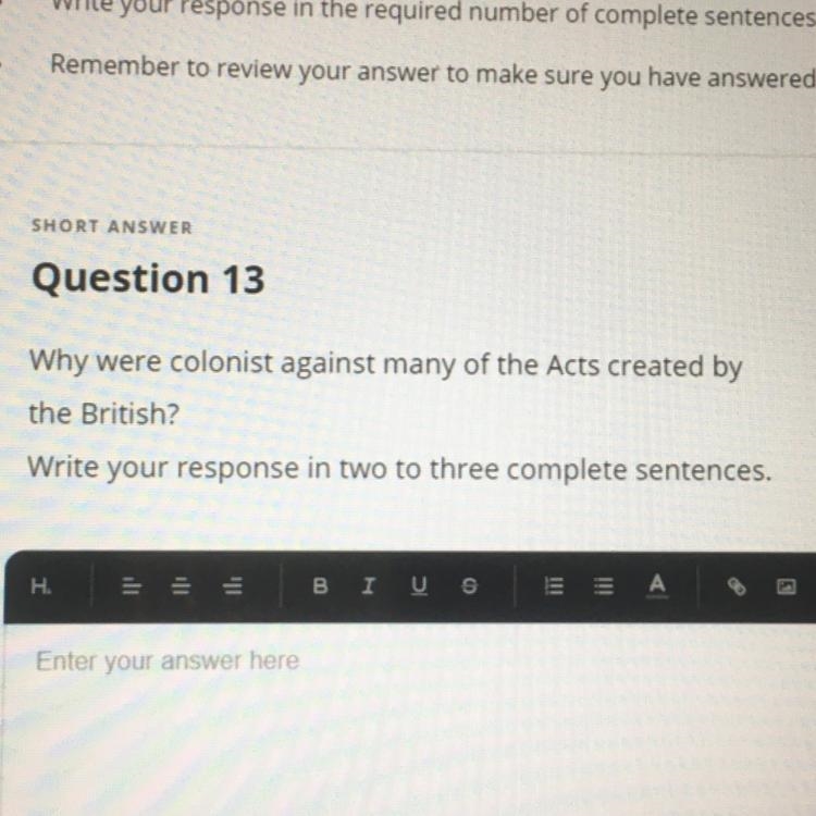 Why were colonist against many of the Acts created by the British? Write your response-example-1