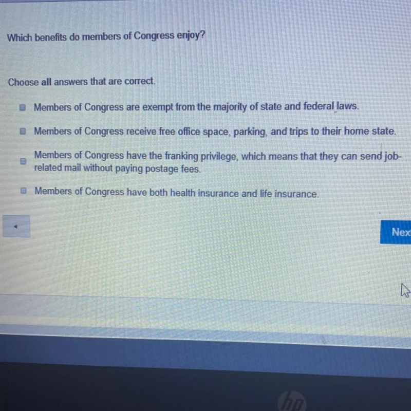 Which benefits do member of Congress enjoy? CHOOSE ALL ANSWERS THAT ARE CORRECT.-example-1