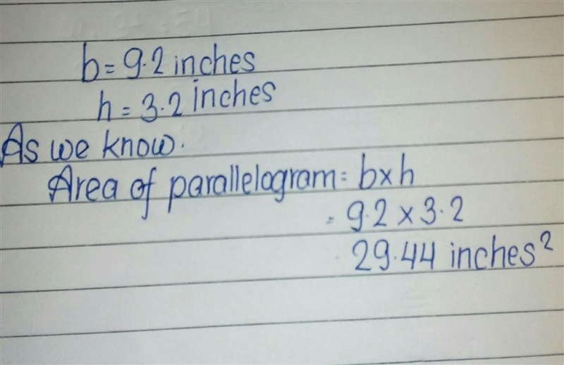 What is the area of a parallelogram that has a base of 9.2 inches and a height of-example-1