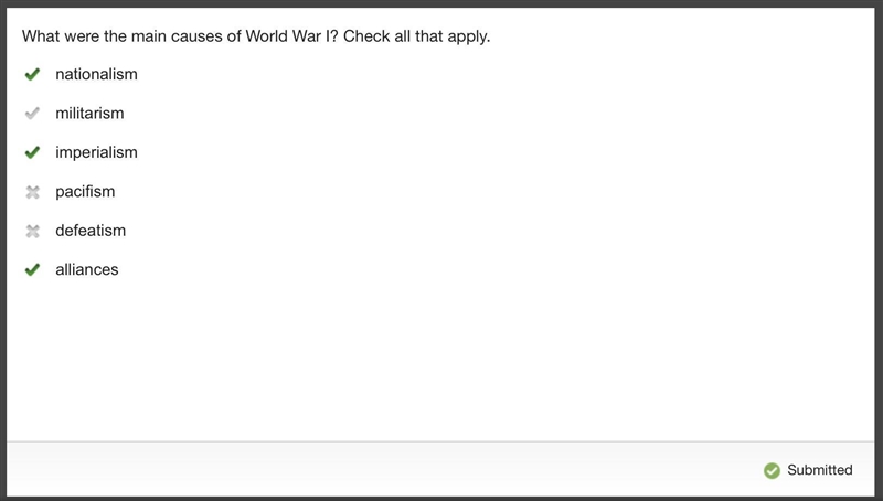What were the main causes of World War 1? Check all that apply. nationalism militarism-example-1