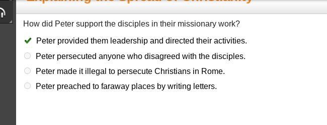 How did Peter support the disciples in their missionary work? Peter provided them-example-1