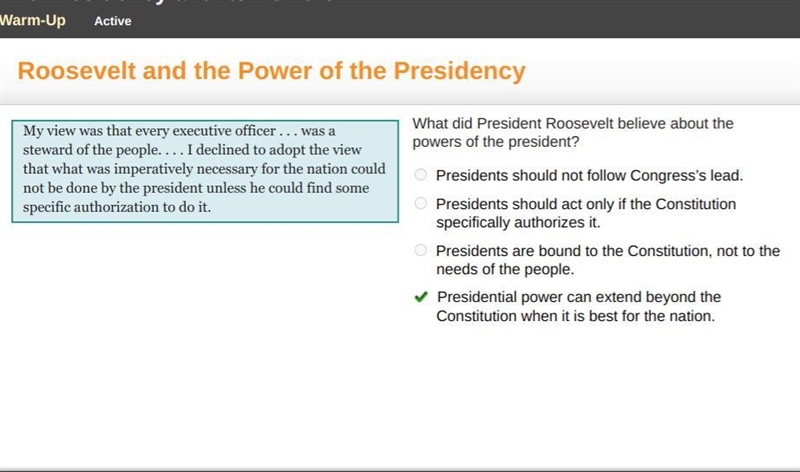 What did President Roosevelt believe about the powers of the president? Presidents-example-1