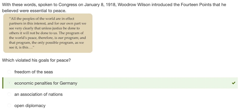 With these words, spoken to Congress on January 8, 1918, Woodrow Wilson introduced-example-1