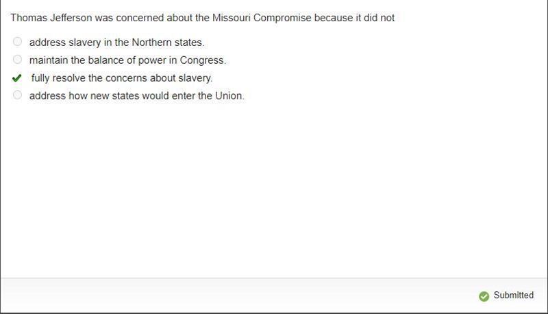 Thomas Jefferson was concerned about the Missouri Compromise because it did not address-example-1