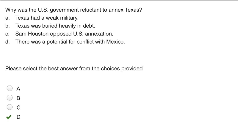 Why was the U.S. government reluctant to annex Texas? a. Texas had a weak military-example-1