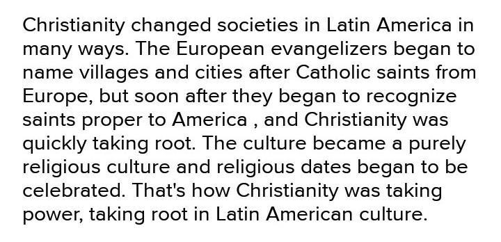 Evaluate the extent to which Christianity changed societies in Latin America in the-example-1