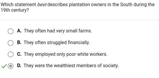 Which statement best describes plantation owners in the South during the 19th century-example-1