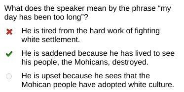 What does the speaker mean by the phrase "my day has been too long"? He-example-1