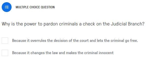 Why is the power to pardon criminals a check on the Judicial Branch?-example-1