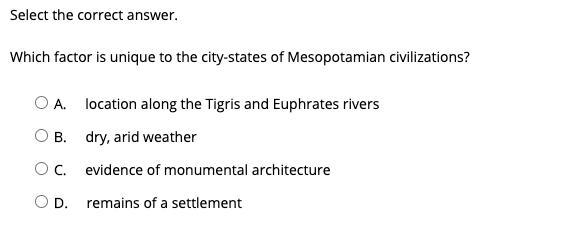 Select the correct answer. Which factor is unique to the city-states of Mesopotamian-example-1