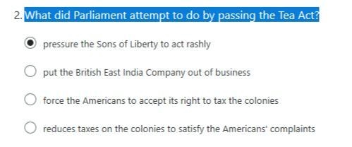 What did Parliament attempt to do by passing the Tea Act?-example-1