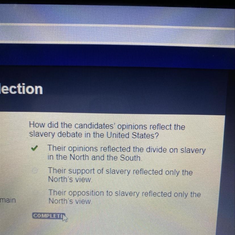 How did the candidates' opinions reflect the slavery debate in the United States? •I-example-1