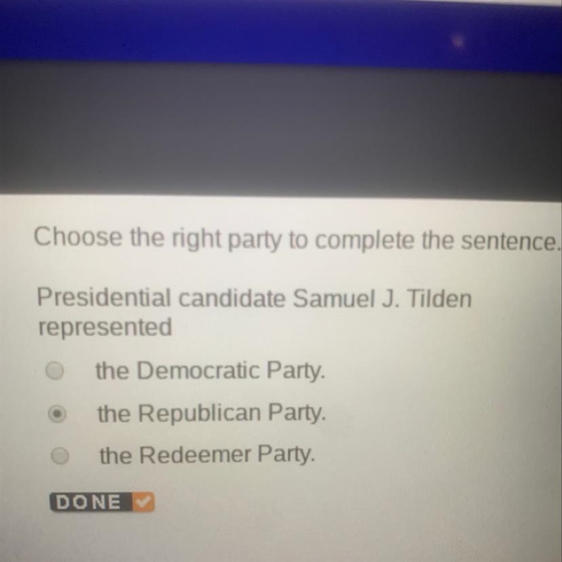 Choose the right party to complete the sentence. Presidential candidate Samuel J. Tilden-example-1