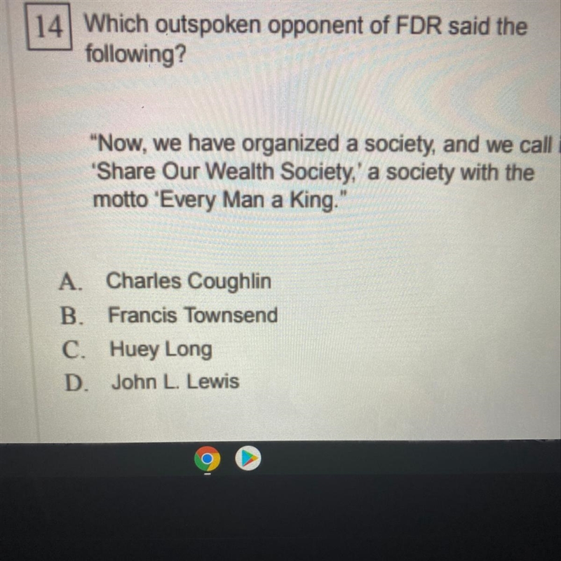 HURRY! Which outspoken opponent of FDR said the following ? A. B. C. D.-example-1