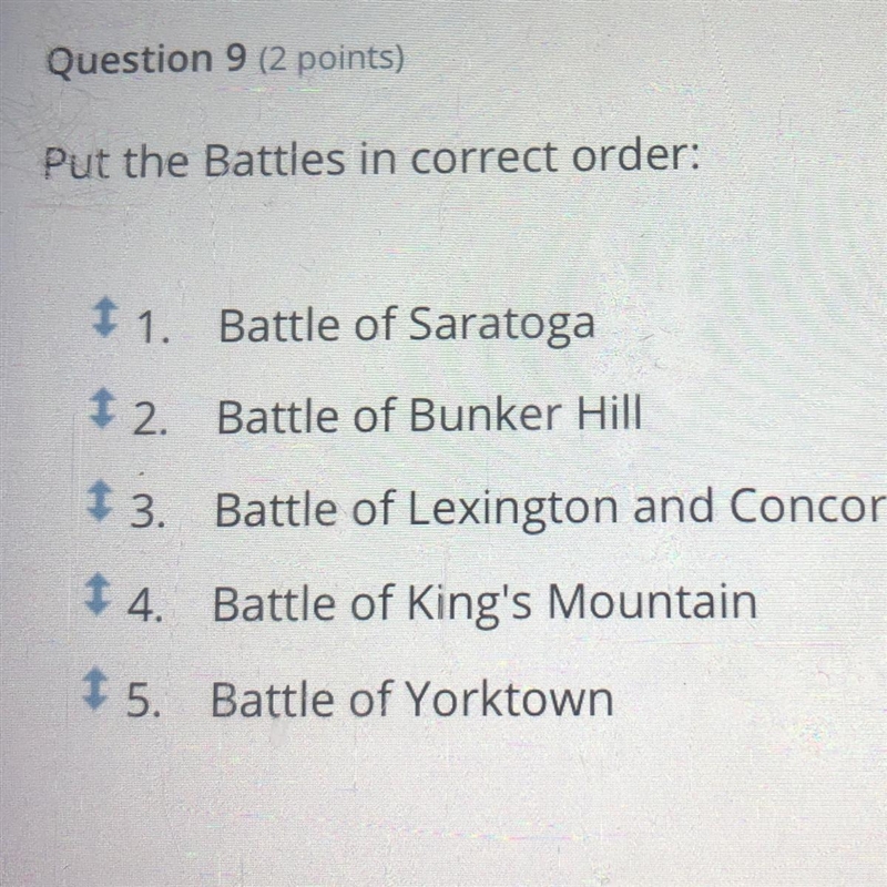 Put the Battle in the correct order. 1. Battle of Saratoga 2. Battle of Bunker Hill-example-1