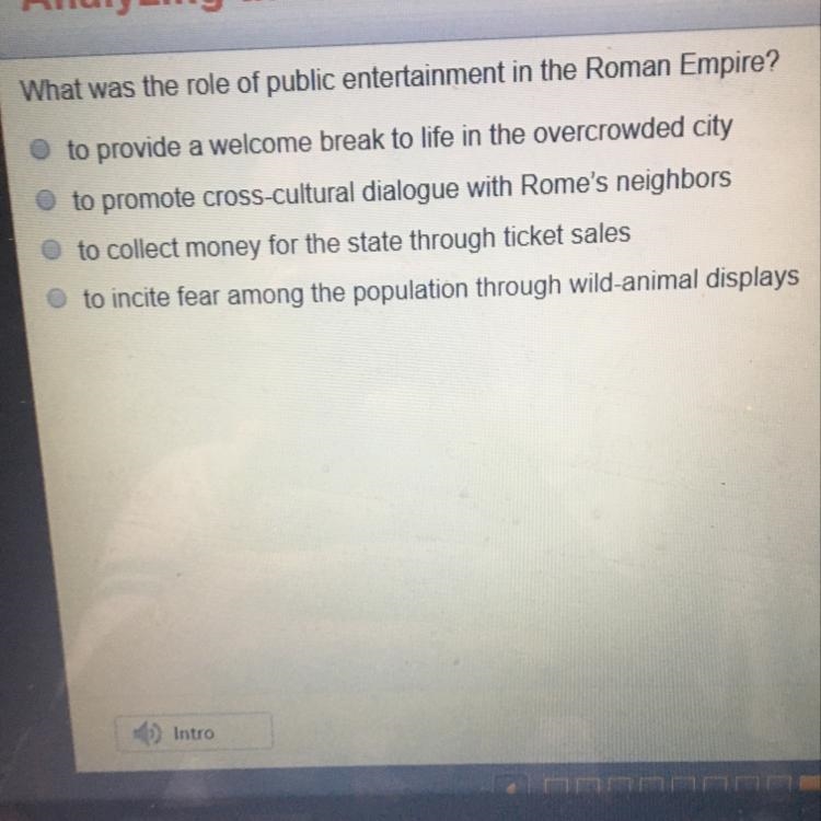 ANSWER ASAP PLZ!!! what was the role of public entertainment in the roman empire ?-example-1