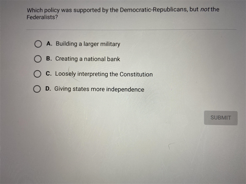 Which policy was supported by the Democratic Republicans but not the federalist?-example-1