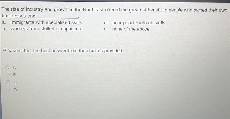 The rise of industry and growth in the Northeast offered the greatest benefit to people-example-1