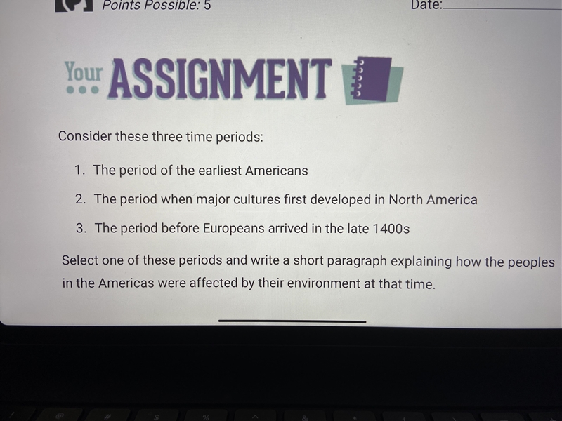 Consider these three time periods: 1. The period of the earliest Americans 2. The-example-1