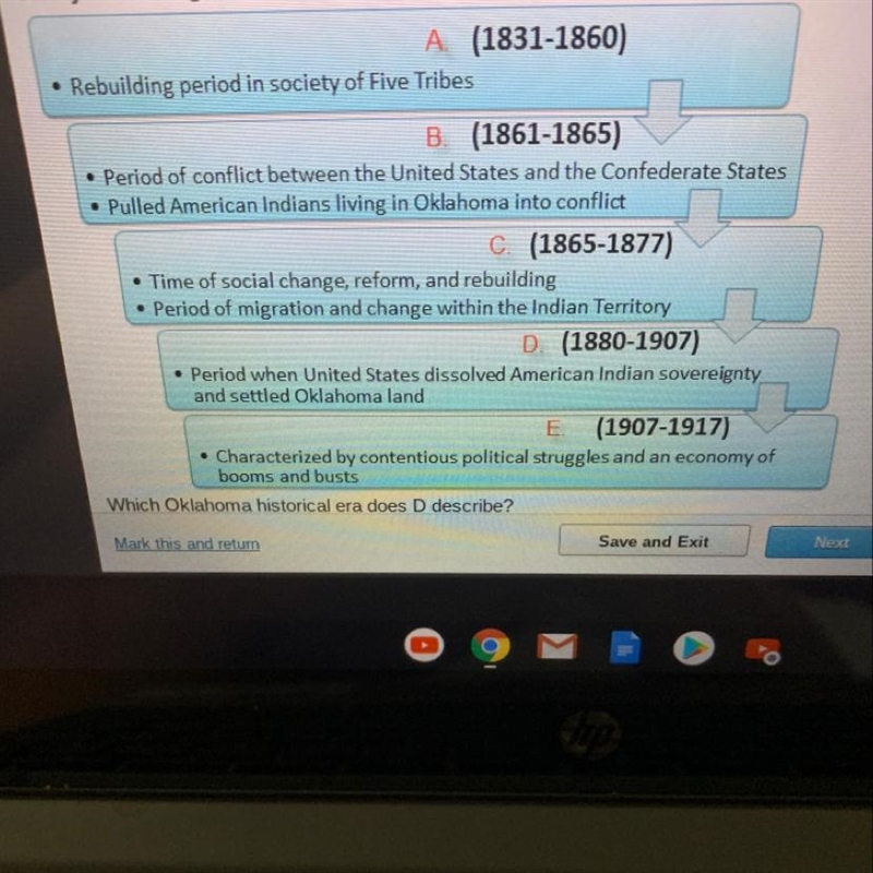 Which Oklahoma historical era does D describe? A. Reconstruction B. Settlement period-example-1