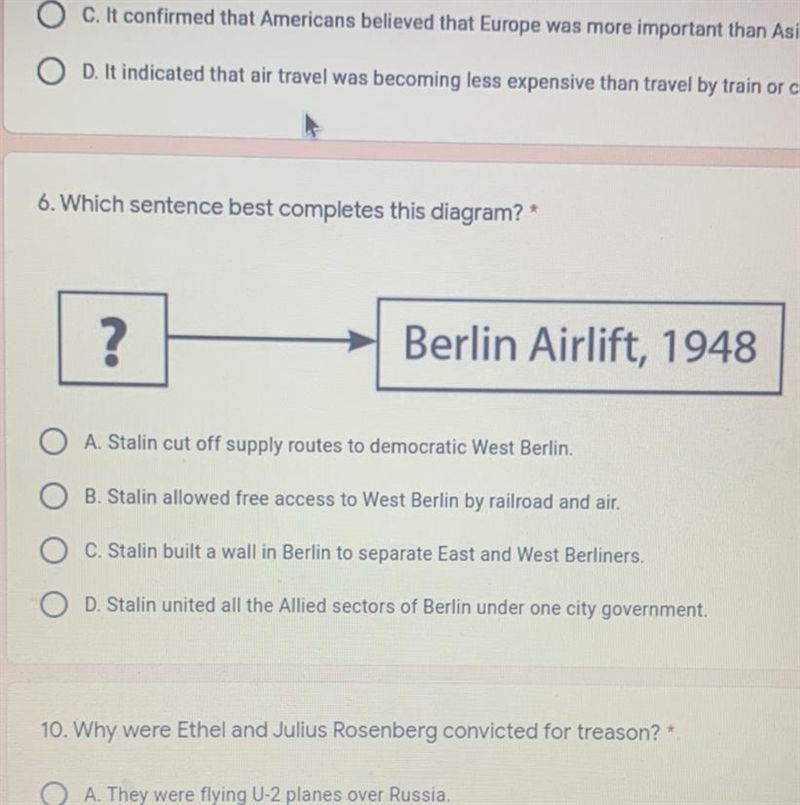 6. Which sentence best completes this diagram? Berlin Airlift, 1948 O A. Stalin cut-example-1