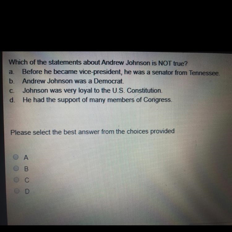 Which of the statement about Andrew Johnson is NOT true?-example-1