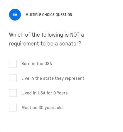 Which of the following is NOT a requirement to be a senator?-example-1