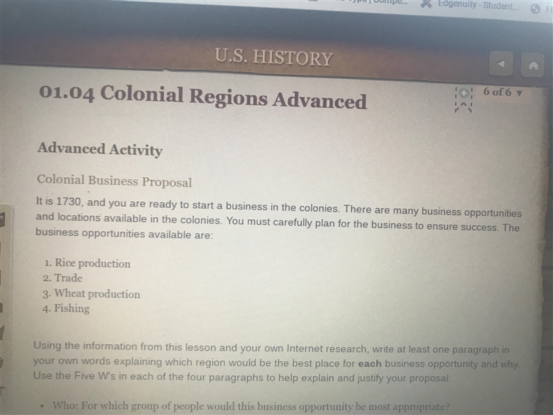 It is the 1730’s and you want to start a business in the colonies. The available options-example-2