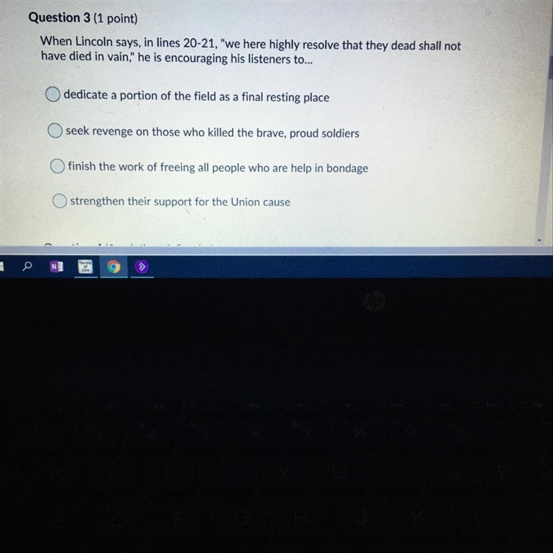 Pls help :( When Lincoln says, in lines 20-21, "we here highly resolve that they-example-1