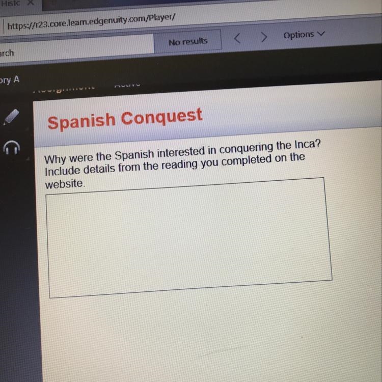 Why were the Spanish interested in conquering the Inca?-example-1