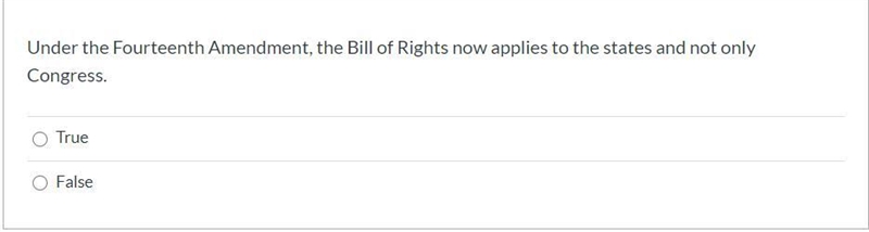 Under the Fourteenth Amendment, the Bill of Rights now applies to the states and not-example-1