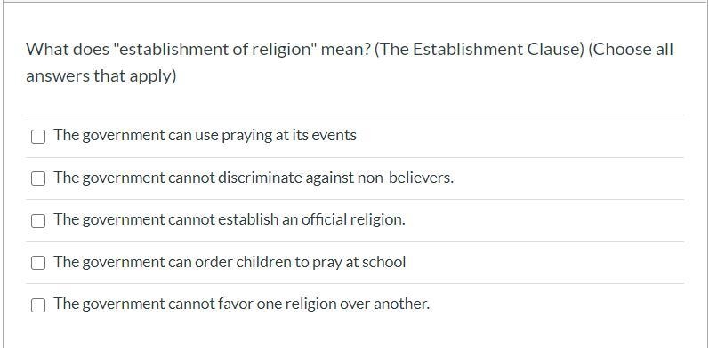 What does "establishment of religion" mean? (The Establishment Clause) (Choose-example-1