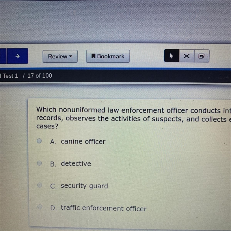 Which nonuniformed law enforcement officer conducts interviews, examines records, observes-example-1