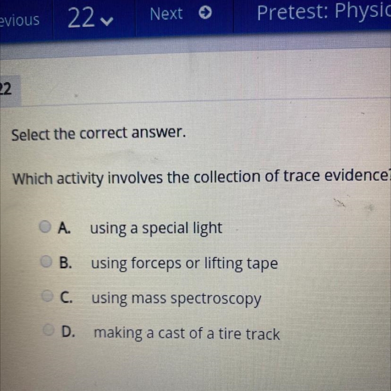 Select the correct answer. Which activity involves the collection of trace evidence-example-1