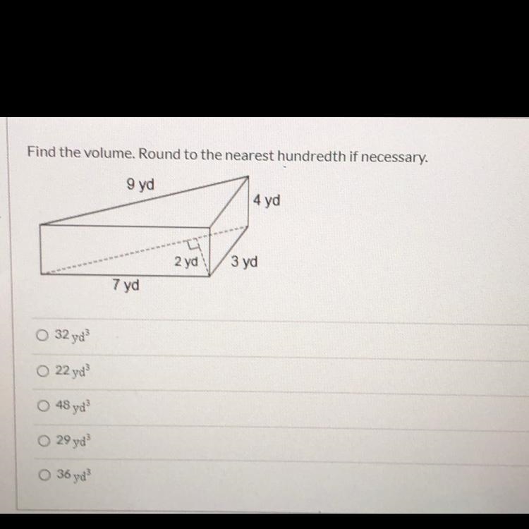 Find the volume. Round to the nearest hundredth if necessary. 9 yd 4 yd 2 yd 3 yd-example-1
