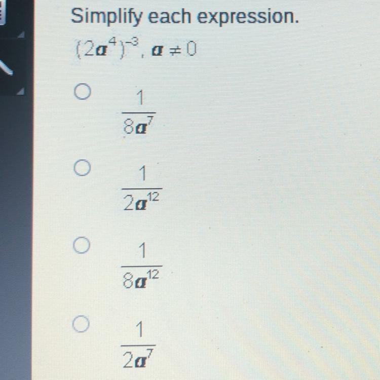 Simplify each expression (2a^4)^-3,a does not =0-example-1