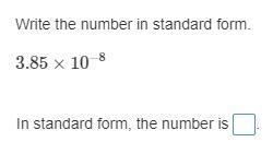 Item 19 Write the number in standard form. 3.85×10^-8-example-1