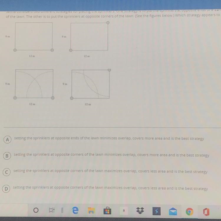 Selina has a 9 meter by 12 meter lawn that she wants to water. She has two Sprinklers-example-1
