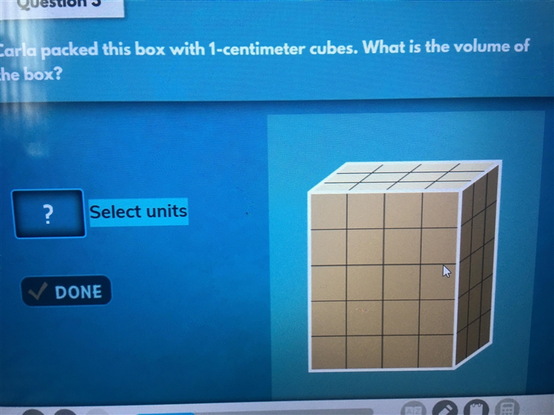 Carla packed this box with 1-centimeter cubes. What is the volume of the box?-example-1