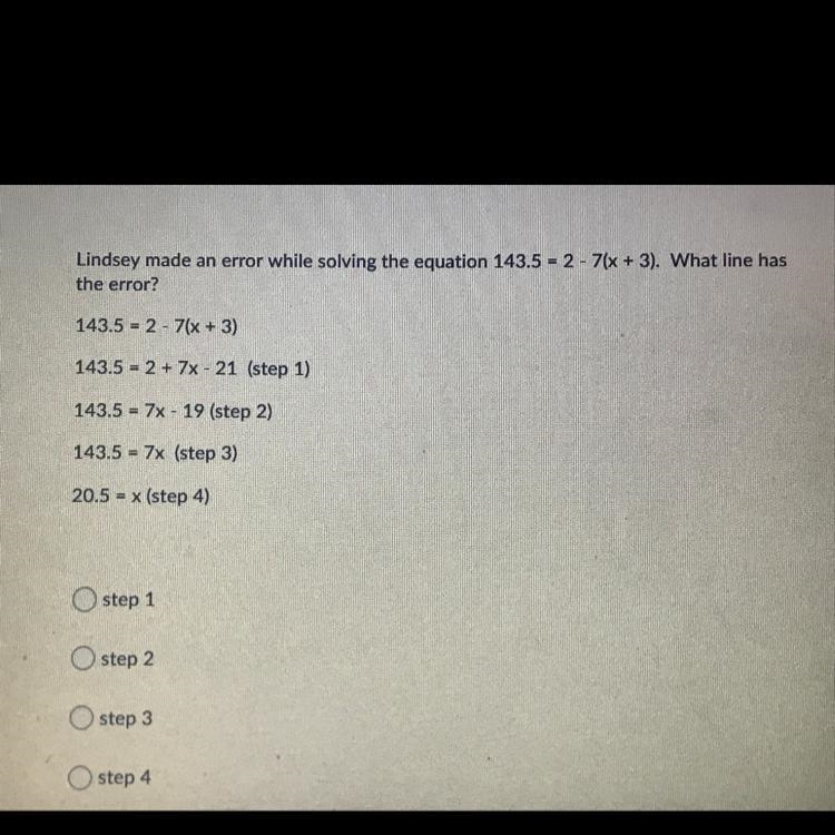 Lindsey made an error while solving this equation. 143.5 = 2 - (7(x+3). What line-example-1