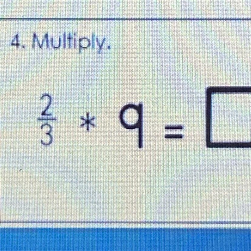 2/3 * 9 = ? PLEASE HELP-example-1