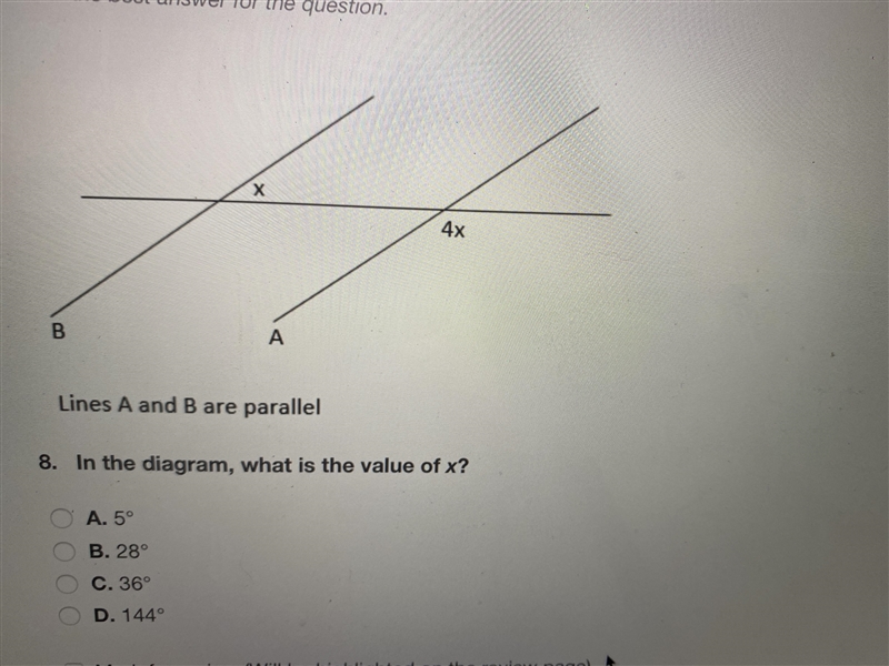 Lines A and B are parallel In the diagram, what is the value of x? A. 5° B. 28° C-example-1