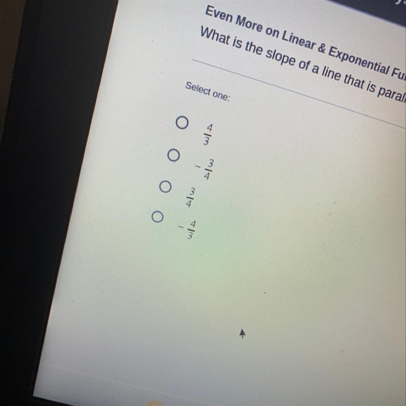 Please hurry What is the slope of a line that is parallel to the graph of 3x + 4y-example-1